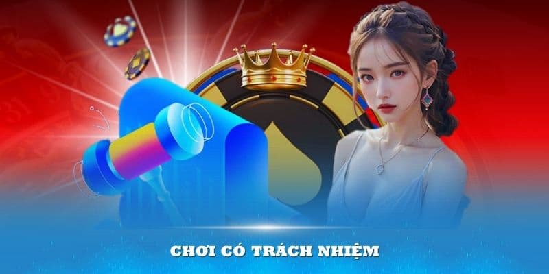 Chơi Có Trách Nhiệm Là Gì? Chơi Có Trách Nhiệm Là Gì?