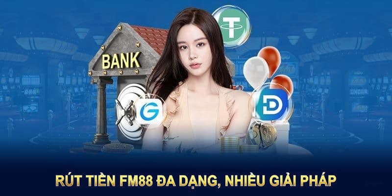 Cách Rút Tiền FM88: Quy Trình Chi Tiết Cách Rút Tiền FM88: Quy Trình Chi Tiết